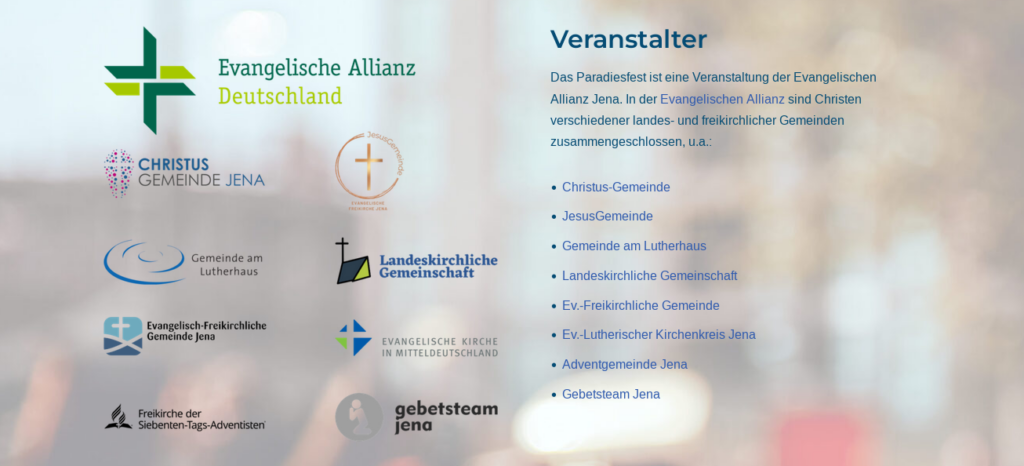 Screenshot von der Website des "Paradiesfest", auf dem die Evangelische Allianz als Veranstalter genannt wird und dann steht: "In der Evangelischen Allianz sind Christen verschiedener landes- und freikirchlicher Gemeinden zusammengeschlossen, u.a.: Christus-Gemeinde, JesusGemeinde, Gemeinde am Lutherhaus, Landeskirchliche Gemeinschaft, Ev.-Freikirchliche Gemeinde, Ev.-Lutherischer Kirchenkreis Jena, Adventgemeinde Jena, Gebetsteam Jena"