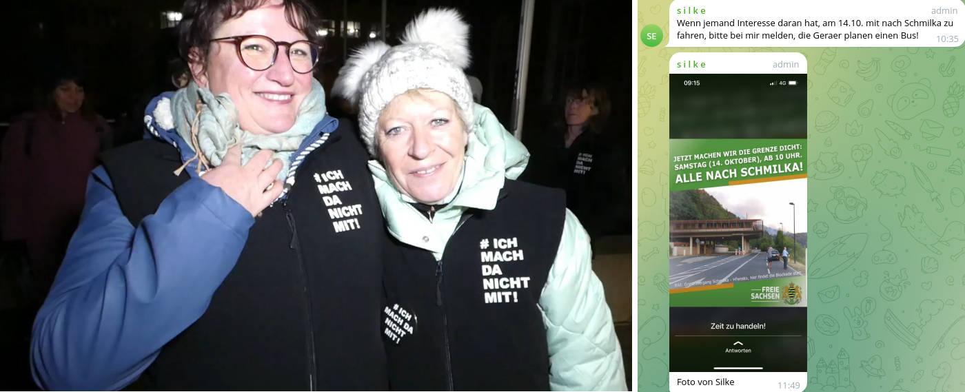Collage aus zwei Bildern. Links: Foto von zwei Personen in Westen mit dem Text "# Ich mach da nicht mit!". Rechts: Screenshot aus einer Telegram Gruppe in der ein Admin-Account mit dem Namen silke schreibt: "Wenn jemand Interesse daran hat, am 14.10. mit nach Schmilka zu fahren, bitte bei mir melden, die Geraer planen einen Bus. Darunter ein vom gleichen Account geteiltes Bild der "Freien Sachsen" mit dem Text: "Jetzt machen wir die Grenze dicht: Samstag (14. Oktober), ab 10 Uhr. Alle nach Schmilka!"